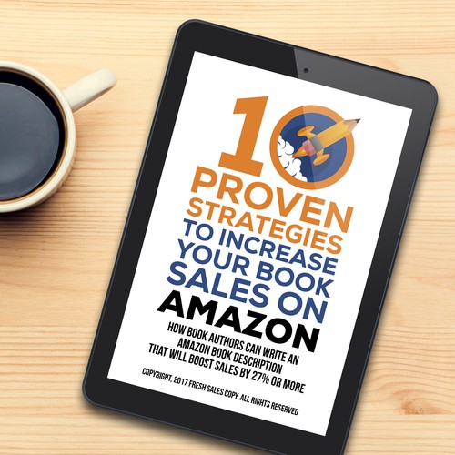 10 Proven Strategies to Increase Your Book Sales on Amazon by. Ash Waechter - FreshSalesCopy.com