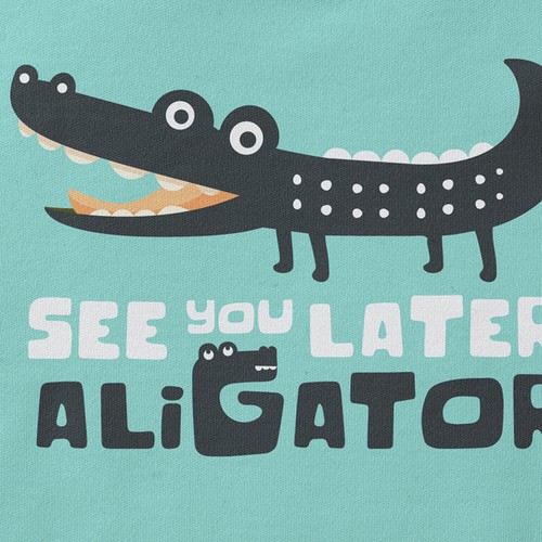 See you later alligator