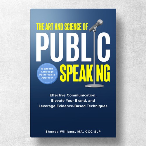 The Art and Science of Public Speaking