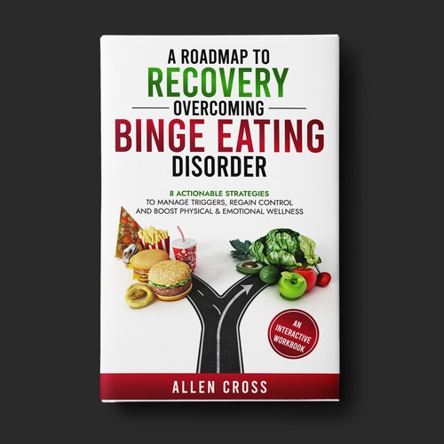 A Roadmap to Recovery: Overcoming Binge Eating Disorder Book by Allen Cross