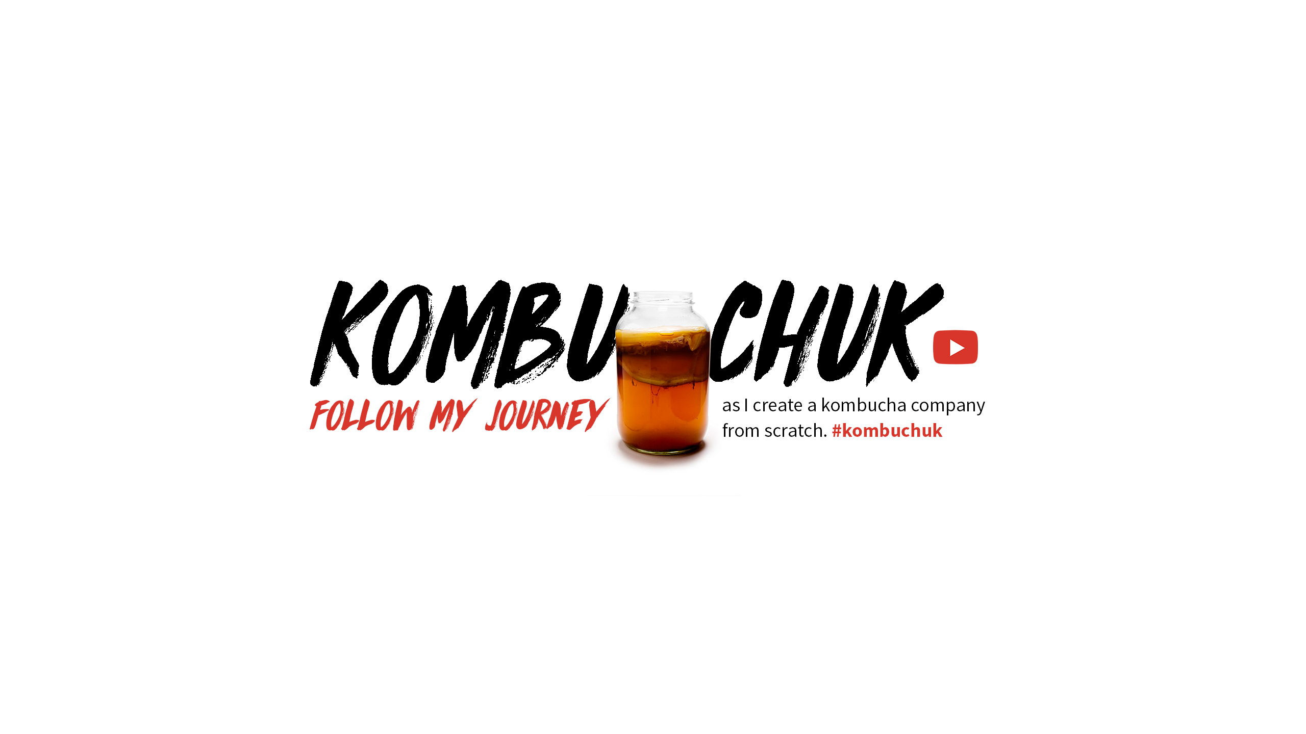 Create youtube banner for vlog on starting a kombucha company