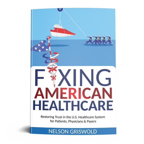 FIXING AMERICAN HEALTHCARE