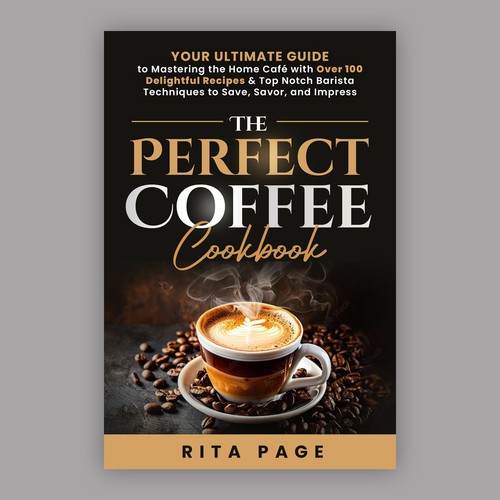 The Perfect Coffee Cookbook