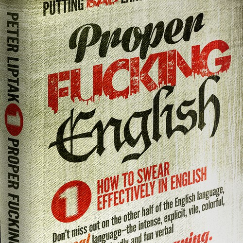 New book cover wanted for Exile Press' - "Proper F*cking English"