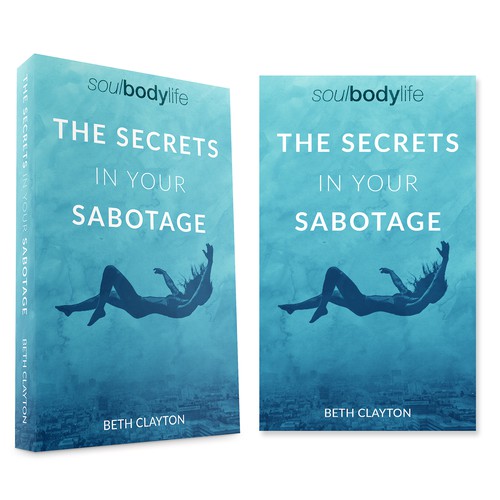 The Secretes In Your Sabotage
