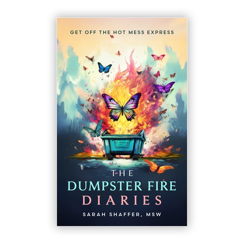 The Dumpster Fire Diaries
