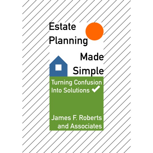 Book cover--Estate Planning Made Simple:Turning Confusion Into Solutions