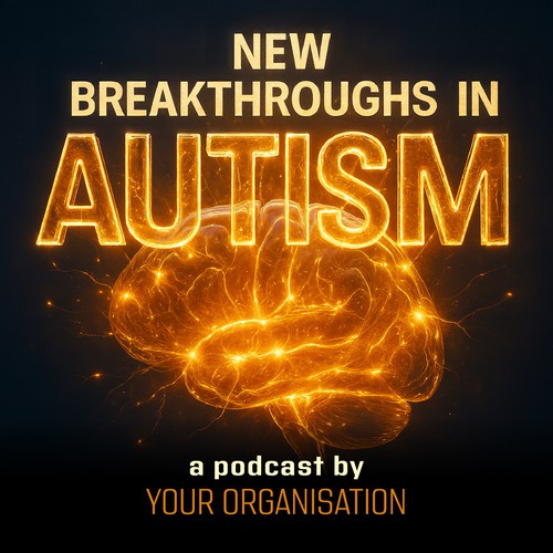 New Breakthroughs in Autism — Podcast Cover