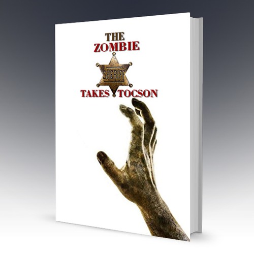 Book Cover for The Zombie Sheriff Takes Tucson: A Love Story