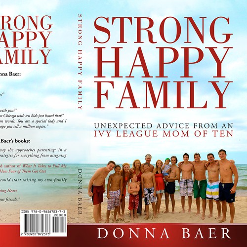 Strong Happy Family: Unexpected Advice from an Ivy League Mom of Ten needs an amazing book cover!