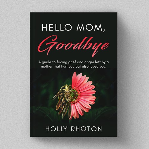 Hello Mom, Goodbye