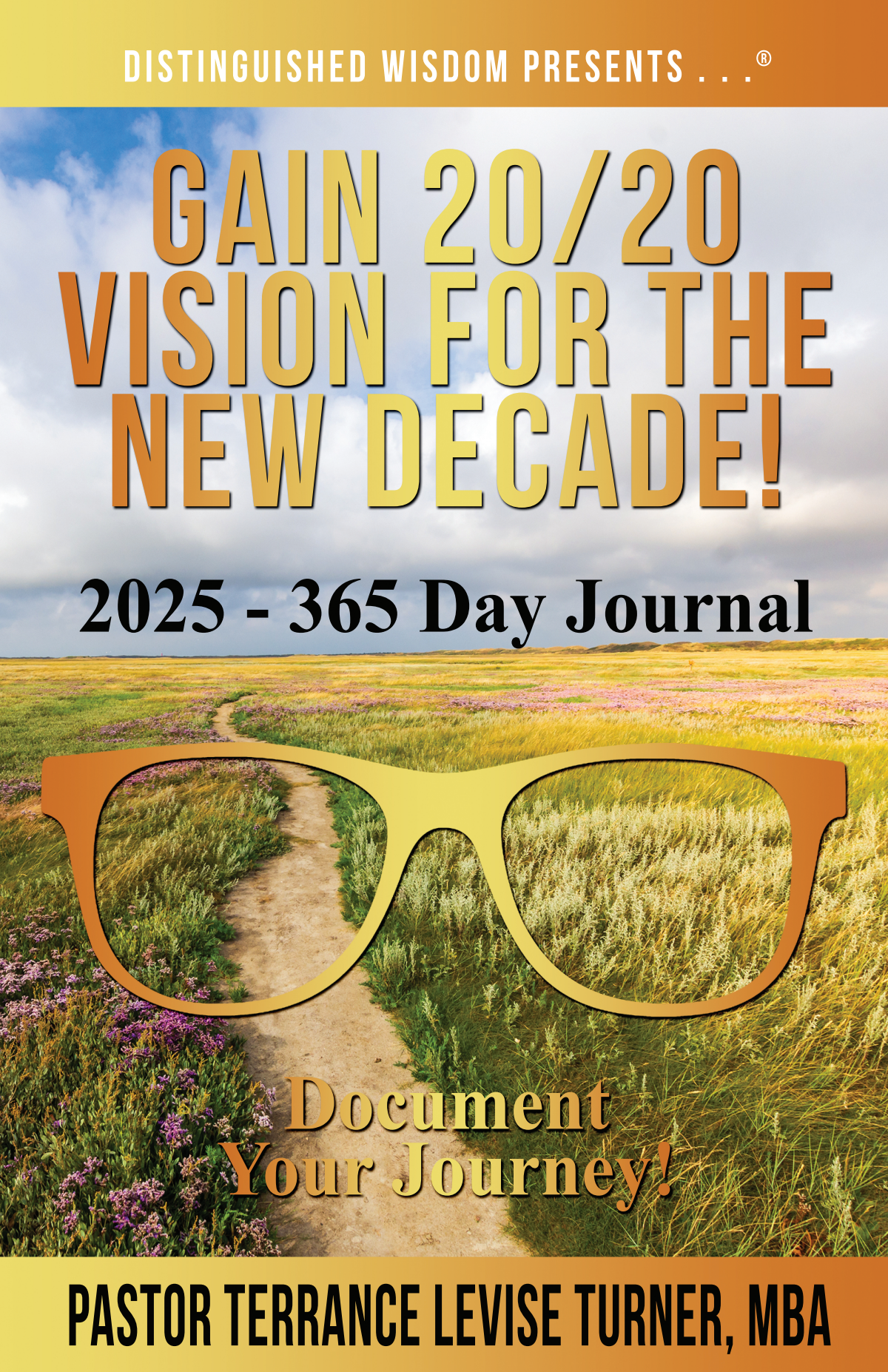 Gain 20/20 Vision For The New Decade! 2025-365 Day Journal