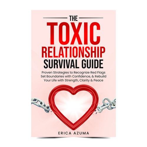 The Toxic Relationship Survival Guide