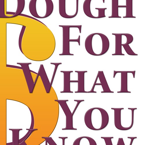 Dough For What you Know