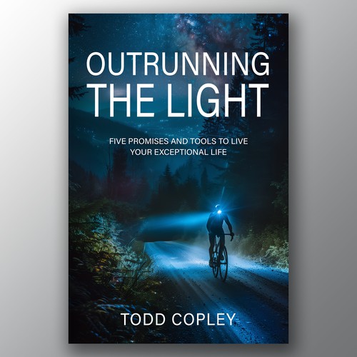 OUTRUNNING THE LIGHT - Five Promises And Tools To Live Your Exceptional Life