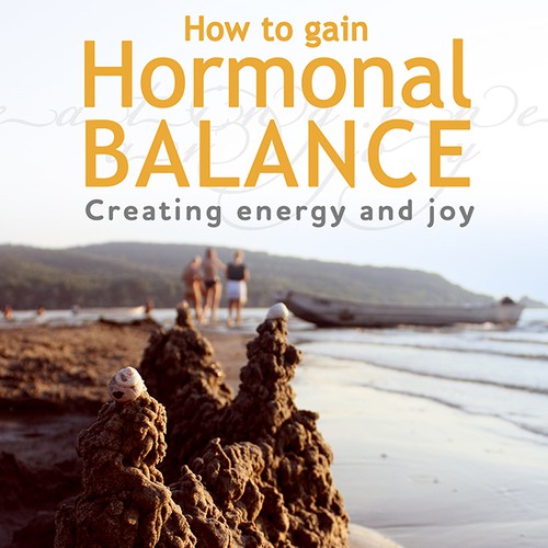 Cover Design for an Amazon Bestseller!Book Title "How to gain HormonalBalance" book Subtitle " Creating energy and joy 