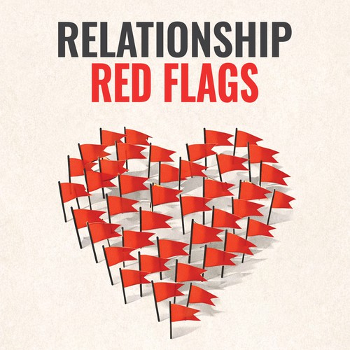We Need a Powerful, Unique and Magnetic Book Cover on Relationship Red Flags for Women