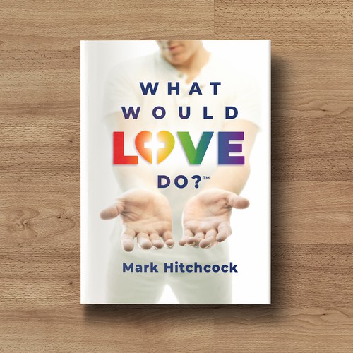 Cover design for a book on church and God's perspective on LGBT community and the power of love.