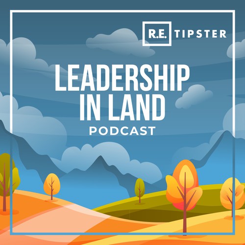 Leadership in Land - Modern Podcast Cover Artwork