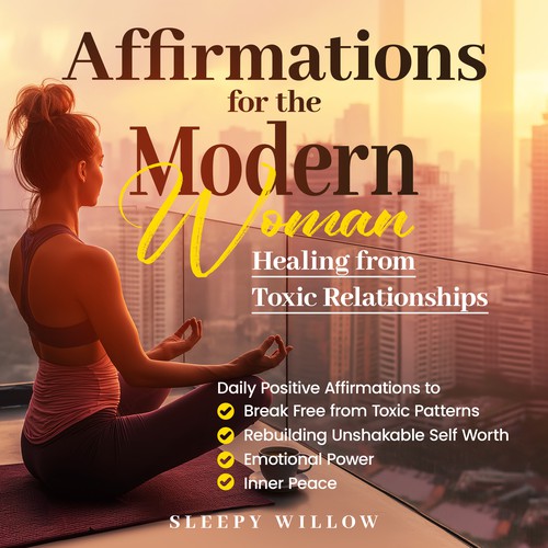 Affirmations for the Modern Woman Healing from Toxic Relationships