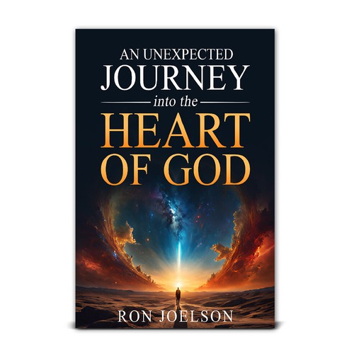 An Unexpected Journey Into the Heart Of God