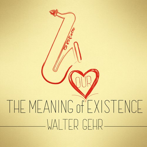 The Meaning of Our Existence by Waletr Gehr