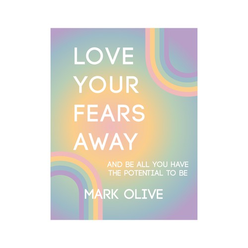 love your fears away