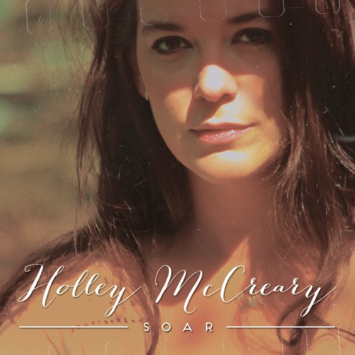 Holley McCreary - Soar CD Single