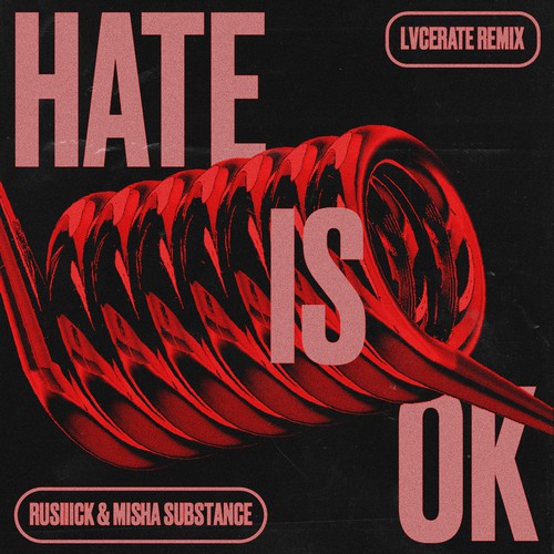 Album Cover Design — Hate Is Ok (Lacerate Remix)