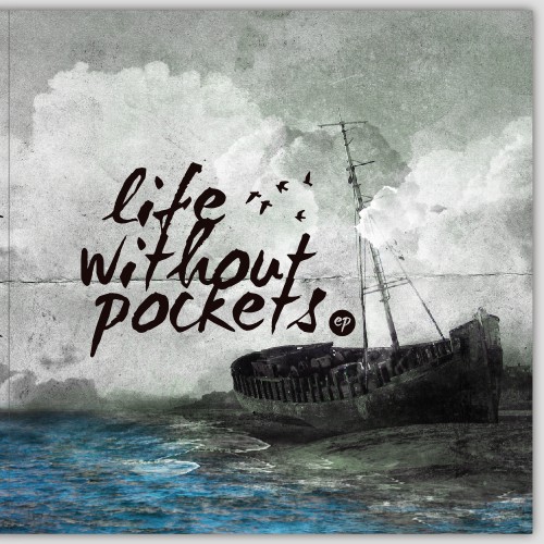 Album Artwork for Alternative/Indie Folk band, Life Without Pockets