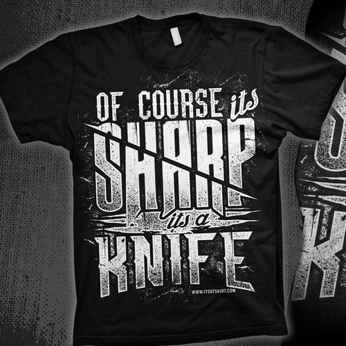 Knife T-Shirt with Slogan - Of Course It's Sharp, It's a Knife