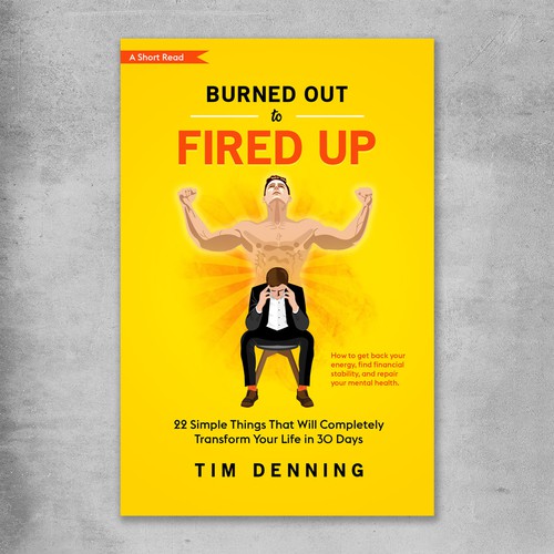 Burned Out to Fired Up
