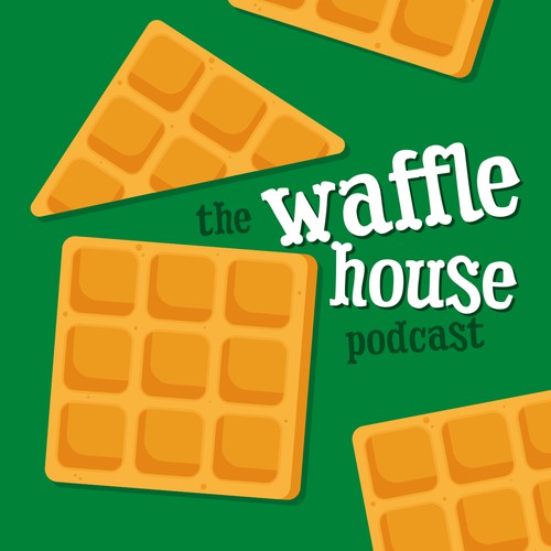 The Waffle House podcast