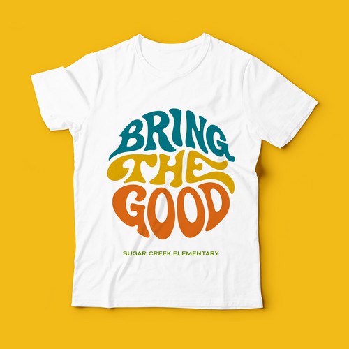Bring the Good — School T-Shirt Design