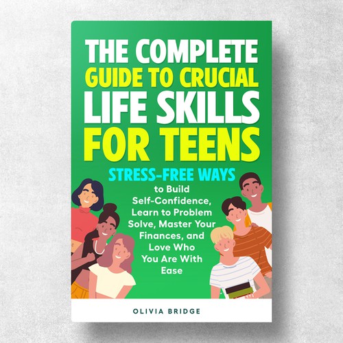 The Complete Guide to Crucial Life Skills for Teens