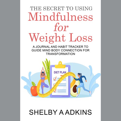 MINDFULNESS FOR WEIGHT LOSS