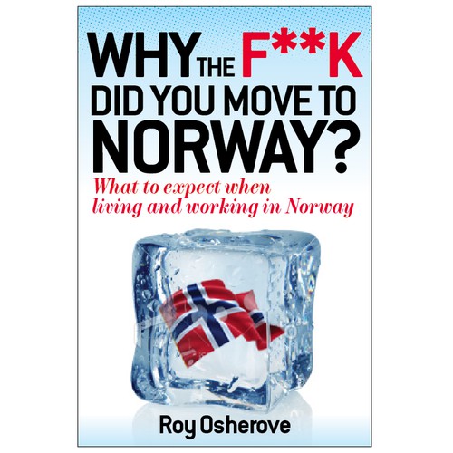 e-book cover for Why the f*** did you move to Norway? **Guaranteed**