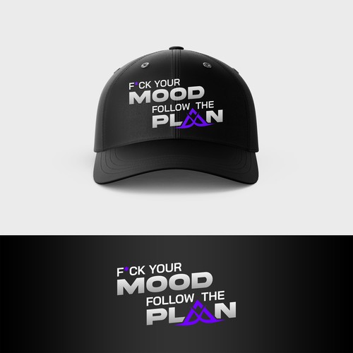 F*ck your MOOD. Follow the PLAN