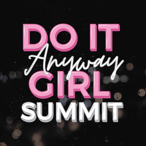 Do It Anyway Girl Summit