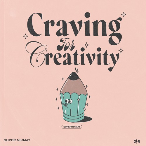CRAVING FOR CREATIVITY