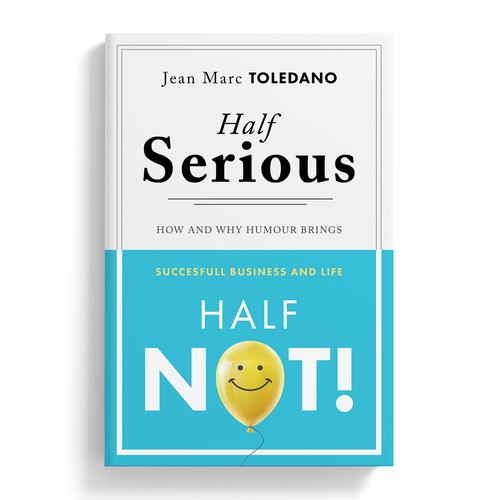 Juxtaposed Joviality: 'Half Serious, Half Not' Book Cover Design
