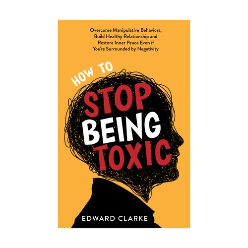 How to Stop Being Toxic