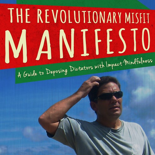 Design for my eBook, The Revolutionary Misfit Manifesto, a change-the-world type movement.