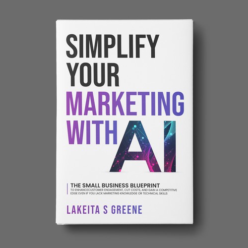 Simplify Your Marketing with AI Book by Lakeita S Greene