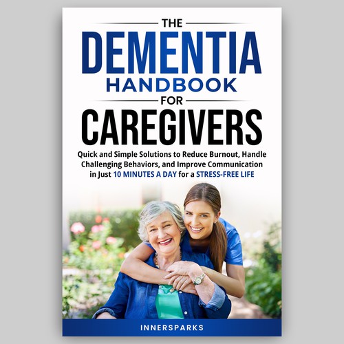 The Dementia Handbook for Caregivers