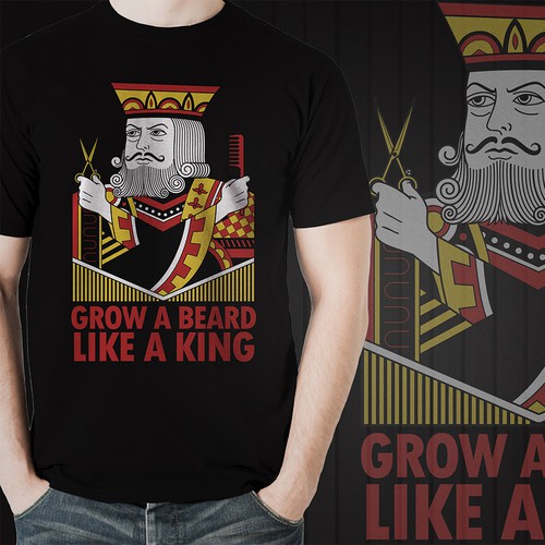 Grow A Beard Like A King - TShirt Design 