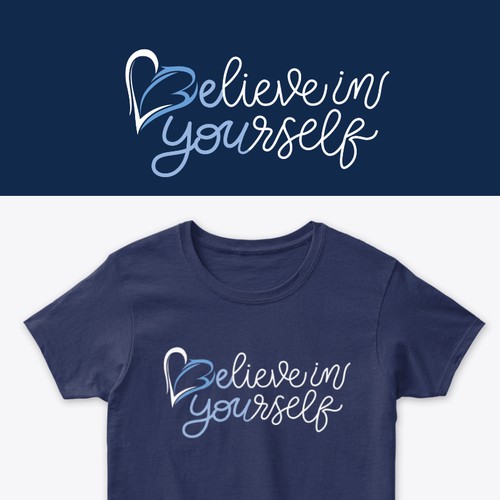 Rejected TShirt Design - Handlettering Believe in Your Self