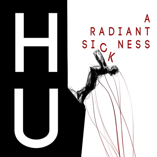 HUM- a radiant sickness