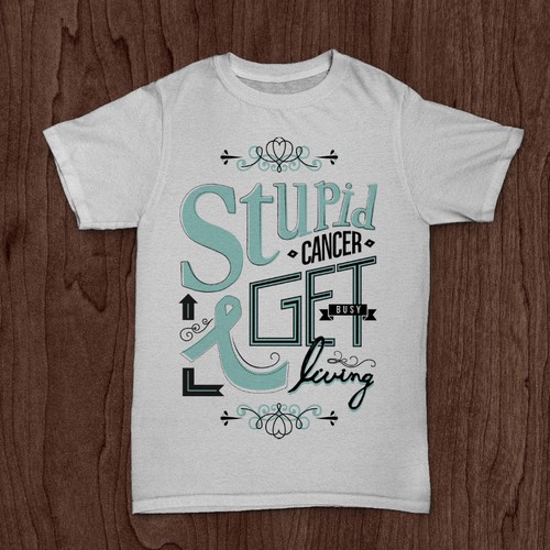 Stupid Cancer - Design Our Next T-Shirt