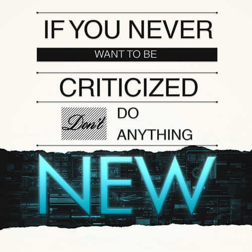 Poster "If you never want to be criticized, don't do anything new." for Startup Vitamins